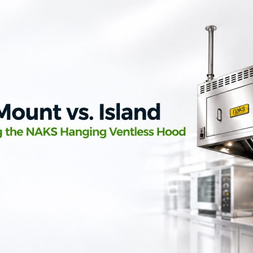 Wall-Mount vs. Island: Configuring the NAKS Hanging Ventless Hood